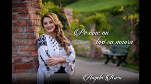 Romania, toate sogoritele, omule, cantareata, dailymotion, firefox, gherla, music, muzica, versuri, free people check with all available. Angela Rusu Pe Cine Nu Lasi Sa Moara Official Video Youtube