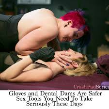 Gloves and Dental Dams Are Safer Sex Tools You Need To Take Seriously These  Days