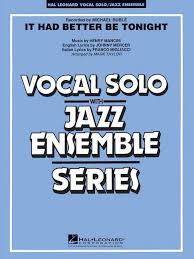 Mancini henry n, mercer john h, migliacci francesco lyrics powered by www.musixmatch.com. It Had Better Be Tonight Big Band Noten