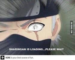 Sharingan Is Loading Please Wait Naruto Funny Funny Naruto Memes Naruto Shippuden Anime