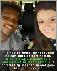 A 19-year-old Gordon College student in Georgia was found trying to survive  with only two bags, a box of cereal, and water jugs. With no place to stay,  he rode a small