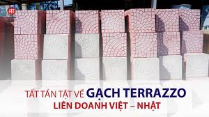 TẤT TẦN TẬT VỀ GẠCH TERRAZZO LIÊN DOANH VIỆT – NHẬT