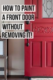 Is it possible to paint a pocket door without removing it? How To Paint A Front Door Without Removing It The Lazy Way How To Paint A Front Door Front Door Makeover Painted Front Doors