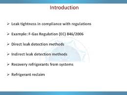 Your ability to diagnose and rectify a problem within a refrigeration system is a vital skill. The Importance Of Leak Reduction And Refrigerant Recovery Julio Esteban Smart Refrigerant S A Panama Ppt Download