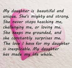 Happy Birthday Wishes To My Best Friend S Daughter My Daughter Has Made My Life Whole My Daughter Quotes Daughter Love Quotes Mother Daughter Quotes