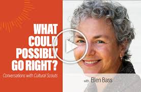 What Could Possibly Go Right?: Episode 34 Ellen Bass