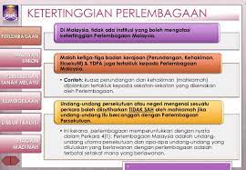 Perlembagaan juga telah menggariskan tentang kuasa persekutuan, negeri dan kuasa bersama. Perlembagaan Malaysia Ketertinggian Perlembagaan