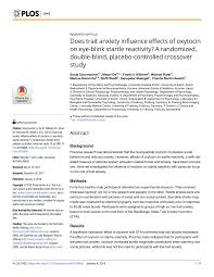 Pdf Does Trait Anxiety Influence Effects Of Oxytocin On Eye Blink Startle Reactivity A Randomized Double Blind Placebo Controlled Crossover Study