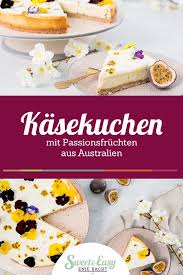 Sweet Easy Enie Backt Australischer Kasekuchen Mit Passionsfruchten Rezept Backen Enie Backt Sweet Easy
