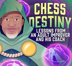 Chessable Course Review: Chess Destiny: Lessons from an Adult Improver and  his Coach by Omar Mills (aka ChessVonDoom)