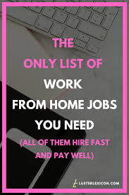 14 Best Work From Home Jobs That Hire Fast Pay Good Work From Home Jobs Legit Work From Home Home Jobs