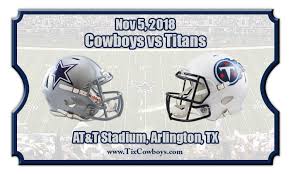 dallas cowboys vs tennessee titans football tickets nov 5