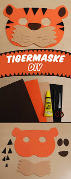 Selbst Gemacht Eine Maske Fur Kleine Und Grosse Tiger Masken Basteln Tiermasken Basteln Fasching Basteln