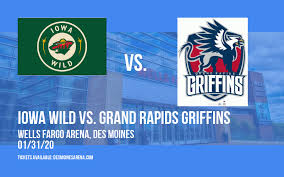 Iowa Wild Vs Grand Rapids Griffins Wells Fargo Arena