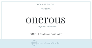 Word Of The Day Onerous Word Of The Day Word Definitions Words