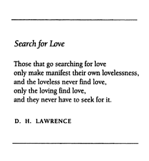 Search For Love D H Lawrence Delete Either Make Or Manifest Literature Quotes Words Poem Quotes