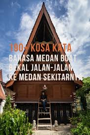 Jasa translate inggris ke indonesia atau sebaliknya indonesia ke inggr. Kamus Bahasa Medan Yang Perlu Kalian Tahu Life Parenting Travel Journal Mommy Blogger