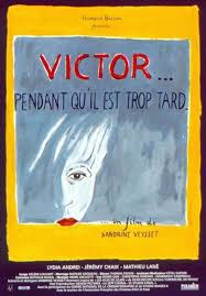 Maybe you would like to learn more about one of these? Victor Pendant Qu Il Est Trop Tard Feature Film 1998 Crew United