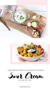 Vegane Sour Cream Cashew Sour Cream Feiersun De Rezept Lecker Rezepte Lebensmittel Essen