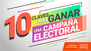 Se requiere una cuidadosa consideración de su misión, el pensamiento creativo y un fuerte deseo de conectarse con. 10 Claves Para Ganar Una Campana Electoral