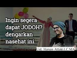 Galau Mikirin Jodoh Simak Nasehat Ini Ust Hanan Attaki Lc Ma Youtube Kutipan Agama Youtube Amal