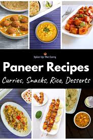 Paneer Recipes Spice Up The Curry Paneer Recipes Veg Dinner Recipes Vegetarian Recipes Lunch
