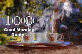 Wishing your beloved ones or someone special not only brings a smile on their face but also makes you smile. 100 Good Morning Quotes With Beautiful Images Dreams Quote