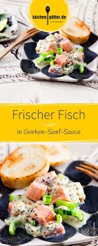 Fisch In Gurken Senf Sauce Rezept Rezepte Lebensmittel Essen Essen
