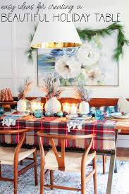 Keep your christmas dinnerware simple and elegant and let the centerpiece shine. Easy Ideas For Creating A Beautiful Holiday Tablescape The Happy Housie