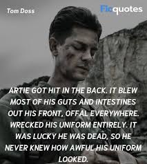 Hacksaw ridge is a 2016 film about wwii american army medic desmond t. Tom Doss Quotes Hacksaw Ridge 2016