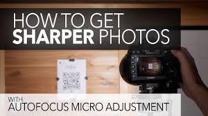 How To Get Sharper Photos Auto Focus Micro Adjustment Afma