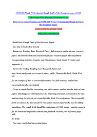 It's a good idea to write an outline before starting your rough draft, to help organize your ideas and arguments. Com 220 Week 7 Checkpoint Rough Draft Of The Research Paper Uop By Manu97 Issuu