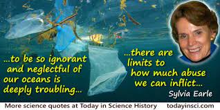 Enjoy reading and share 9 famous quotes about ocean pollution with everyone. Ocean Pollution Quotes 10 Quotes On Ocean Pollution Science Quotes Dictionary Of Science Quotations And Scientist Quotes