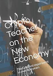 The reason is that bitcoin was the first digital currency in the world and the one that has the highest worth as of today. Crypto Teacher On The New Economy The Greatest Experiment In Over 400 Years Spencer Bryan 9781675854037 Amazon Com Books