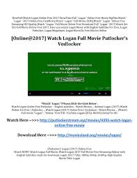 An ancient evil is about to awaken. Online 2017 Watch Logan Full Movie Putlocker S Vodlocker By Janie Fern1988 Issuu