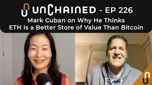 Is ethereum better than bitcoin? Mark Cuban On Why He Thinks Eth Is A Better Store Of Value Than Bitcoin Ep 226 Youtube