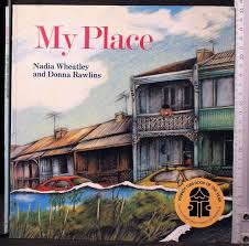 My Place: Nadia Wheatley, Donna Rawlins: 9780582811072: Amazon.com: Books