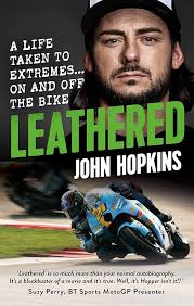 Leathered: A Life Taken to Extremes… On and Off the Bike: Hopkins, John:  9781788403283: Amazon.com: Books