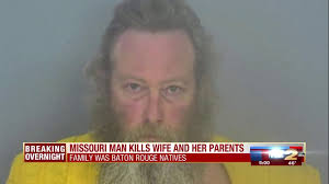 Missouri man kills three people, two from Baton Rouge