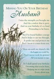 Missing You On Your Birthday Husband Birthday Wish For Husband Birthday In Heaven Quotes Husband Birthday Quotes
