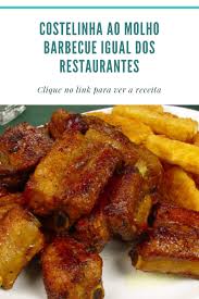 Como fazer costelinha de porco frita do jeito certo! Costelinha Ao Molho Barbecue Igual Dos Restaurantes Receitas Costela Ao Molho Barbecue Costelinha De Porco Barbecue