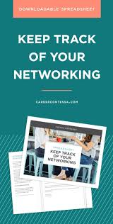 Networking Is Never Ending Keep Track Of It With Our Free Spreadsheet Career Contessa Finding A New Job Networking Career Advice