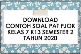 Siasat yang digunakan oleh regu yang mendapat giliran memukul, secara individu atau kelompok untuk menyerang lawan disebut soal penjas kelas 10 semester 1 beserta jawabannya. Download Contoh Soal Pat Pjok Kelas 7 K13 Semester 2 Tahun 2020 Beritapppk Com