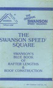 The Swanson Speed Square Swanson S Blue Book Of Rafter Lengths Swanson Speed Square Speed Square Blue Books