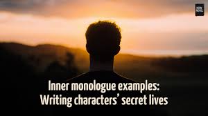 Inner Monologue Examples Characters Hidden Lives Now Novel Monologues Internal Monologue Novels
