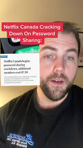 Netflix Canada Cracking Down On Password Sharing
