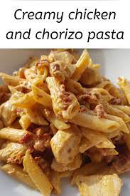 Creamy Chicken And Chorizo Pasta Chicken And Chorizo Pasta Chorizo Recipes Dinner Chorizo Pasta