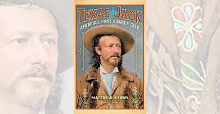 Matt's Book—Texas Jack: America's First Cowboy Star