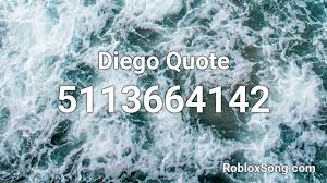 Quote id settings allow you to build custom quote ids by specifying a prefix and next quote id quote ids. Diego Quote Roblox Id Roblox Music Codes