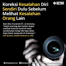 Pasti anda semua mengerti pepatah tersebut atau paling tidak tahu maksudnya. Intropeksi Diri Sendiri Kutipan Terbaik Kata Kata Kutipan Agama